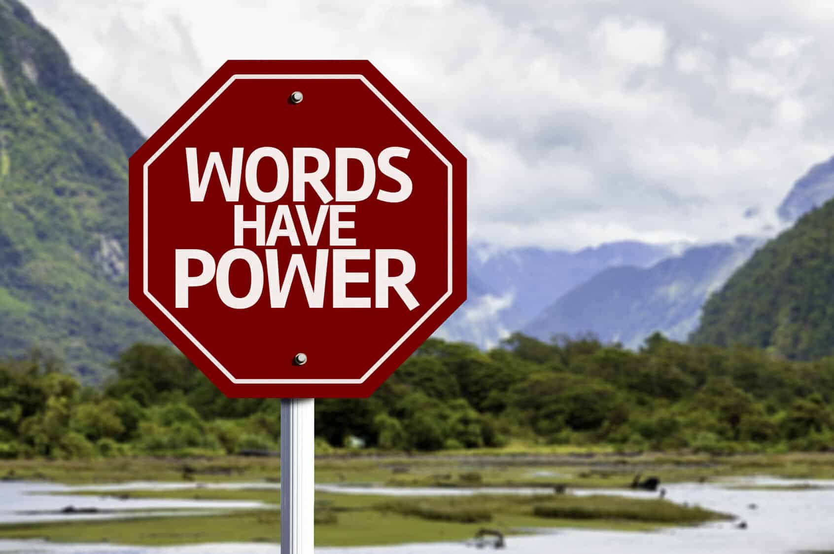 Words Have Power Sign