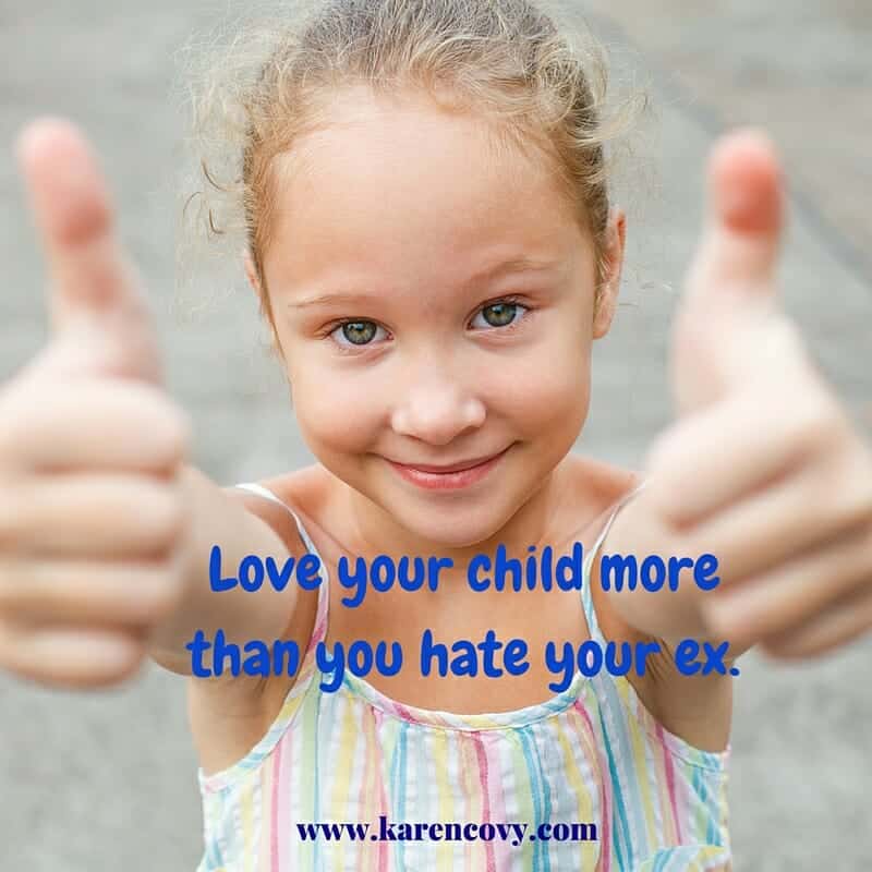 Young girl holding two thumbs up with saying: Love your child more than you hate your ex