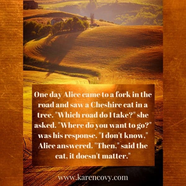Quote from Alice in Wonderland on a scenic picture.
