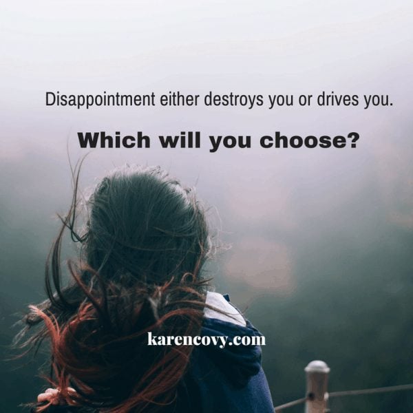 Picture of the back of a lonely woman's head. Quote: Disappointment either destroys you ro drives you. Which will you choose?