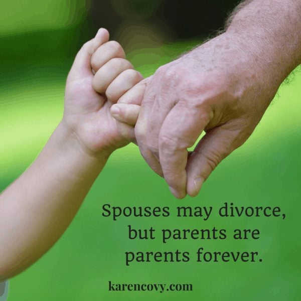 Man holding child's hand with quote: Spouses may divorce, but parents are parents forever.