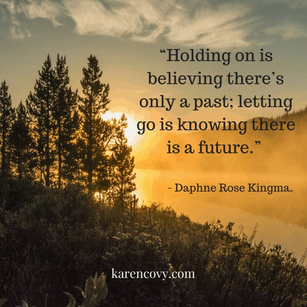 Sunrise with quote: Holding on is believing there's only a post; letting go is knowing there is a future.