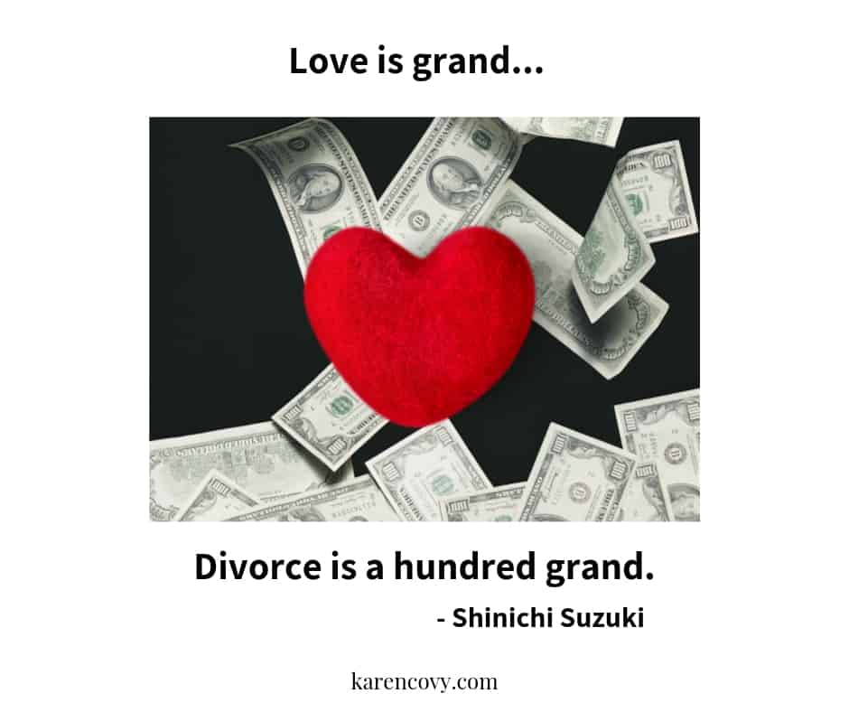 Picture of heart over money with saying, "Love is grand; Divorce is a hundred grand."