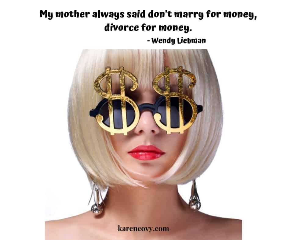 Platinum blonde woman wearing sunglasses with dollar signs and divorce quote, "My mother always said don't marry for money, divorce for money."