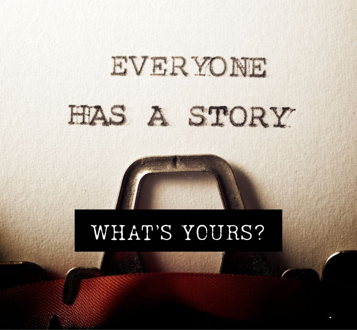 Typewritten words saying "Everyone has a story. What's yours?"