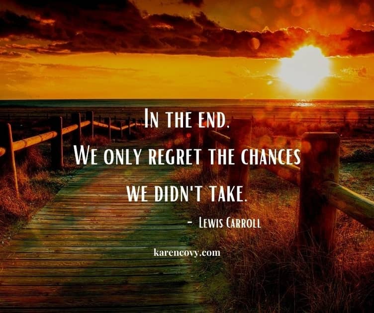 Sunset with quote: In the end we only regret the chances we didn't take.