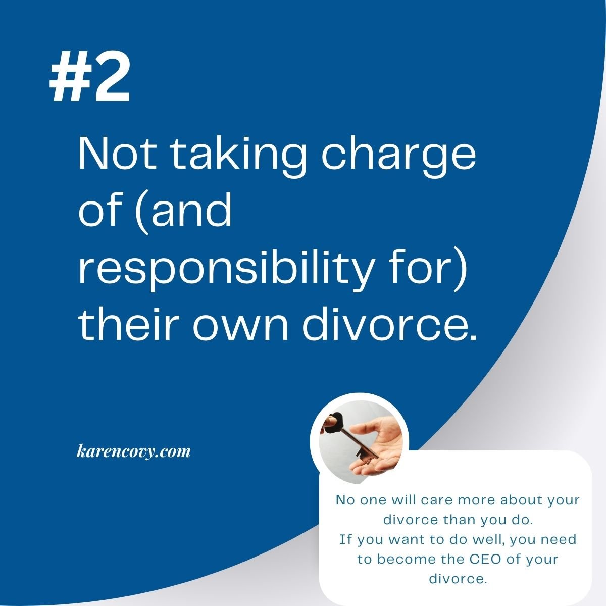 Divorce mIstake #2 Not taking charge of your own divorce. Blue circle on a white background.