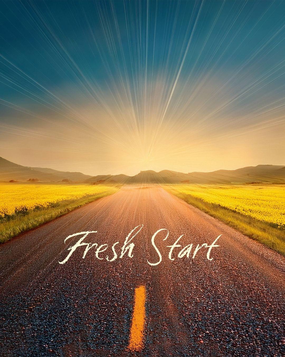 Fresh Start Image of road leading to mountain sunrise with the words "Fresh Start" on the road