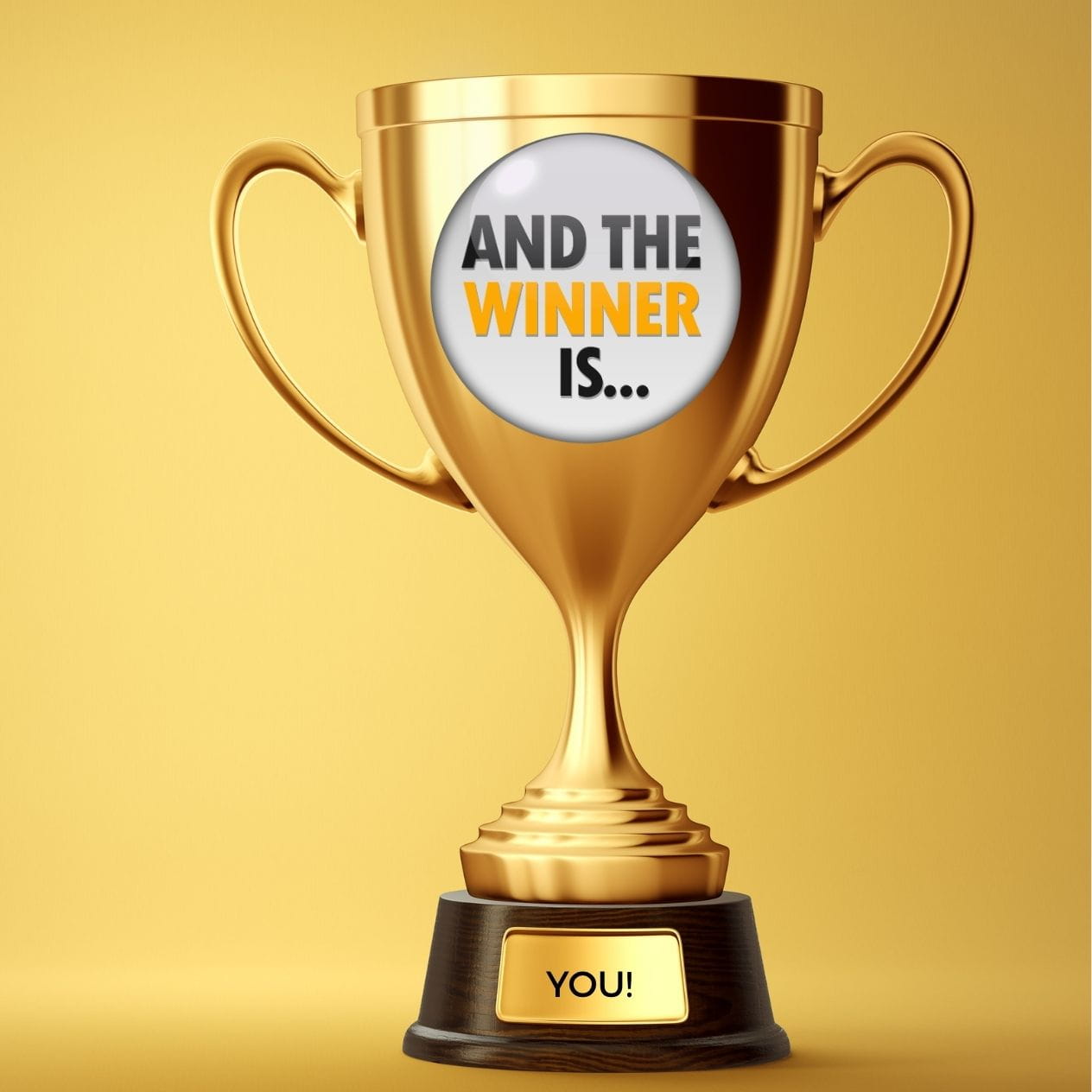 Winner Golden Cup with "And teh winner is..." You!